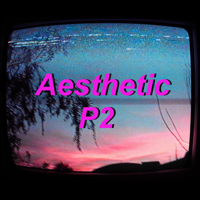 Canción Aesthetic P2