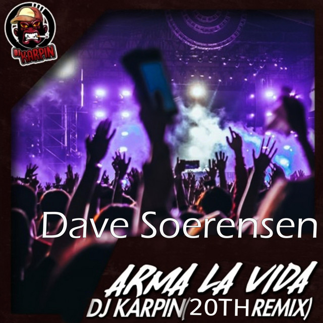 Music Arma la Vida of Dave Soerensen 20th Anniversary Breaks Edition