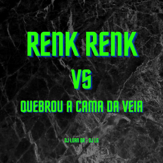 Canción Renk Renk VS Quebrou A Cama Da Véia