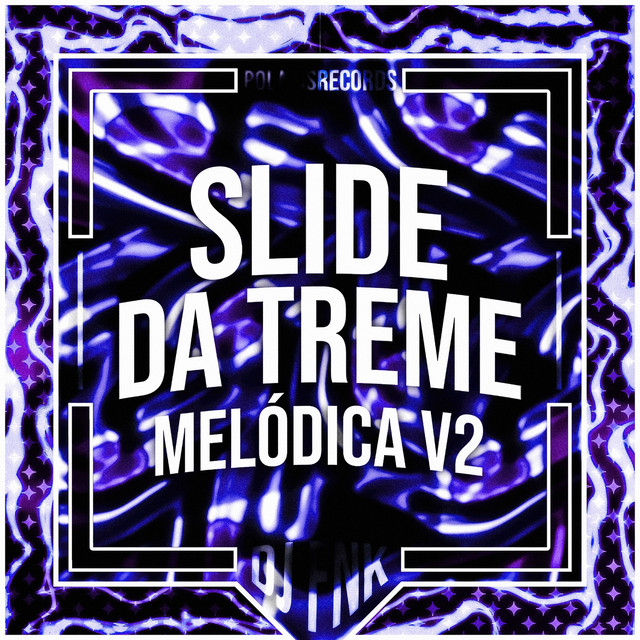 Canción Slide da Treme Melódica v2