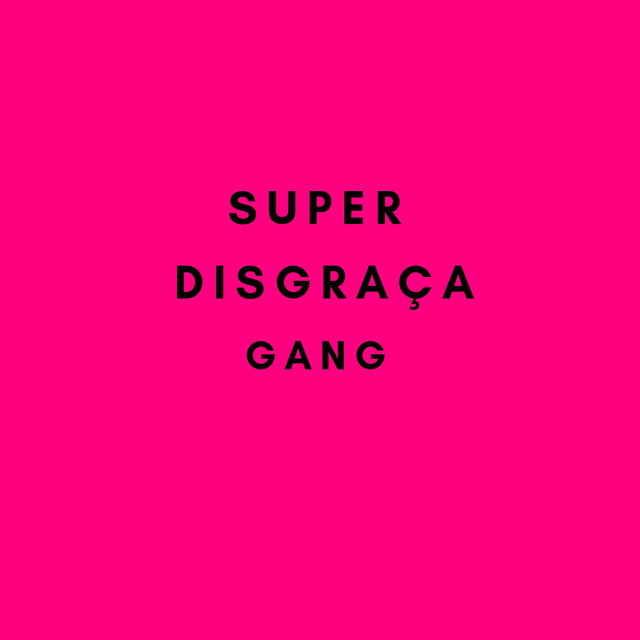 Music Super Disgraça Gang