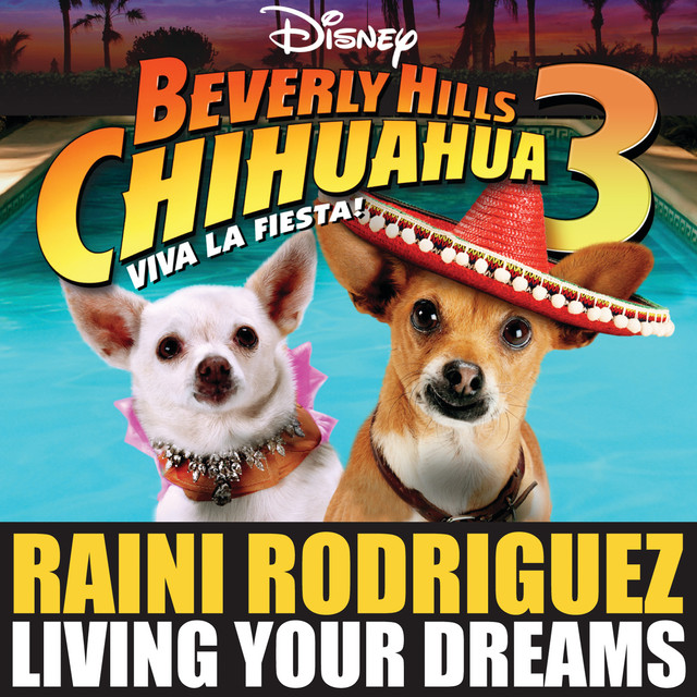 Music Living Your Dreams (from "Beverly Hills Chihuahua 3: Viva La Fiesta!")