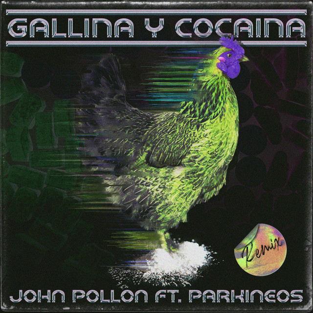 Canción Gallina y Cocaina