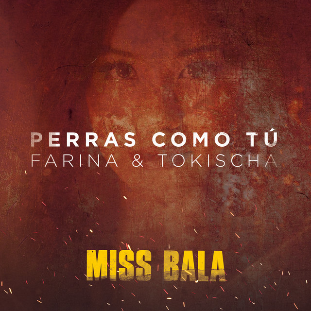 Canciones Perras Como Tú - From the Motion Picture "Miss Bala"