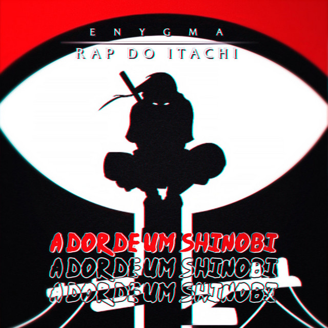 Canciones Rap do Itachi: A Dor de Um Shinobi