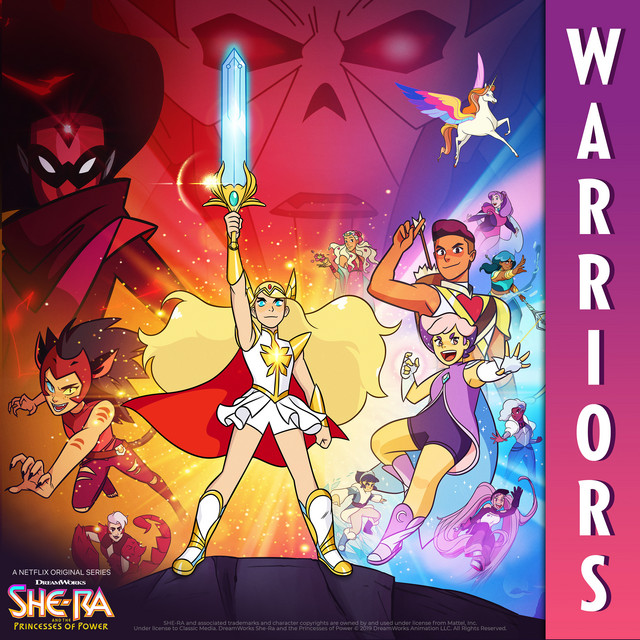 Canciones Warriors (She-Ra and the Princesses of Power Theme Song)