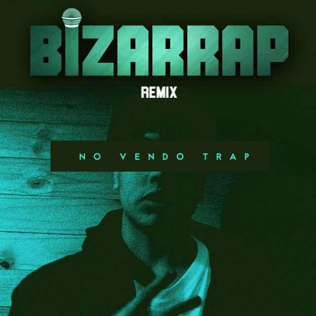 Canción No Vendo Trap - Bizarrap Remix