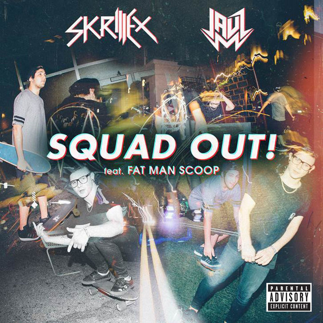 Canción SQUAD OUT! (feat. Fatman Scoop)