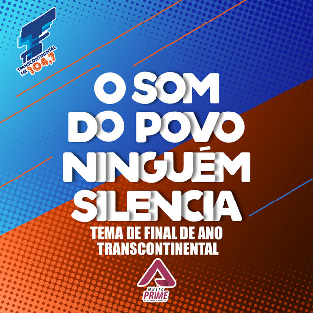 Canción O Som do Povo Ninguém Silencia (Tema de Final de Ano Transcontinental)