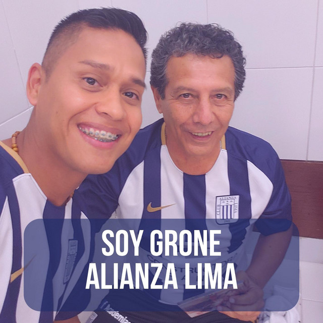 Canciones Soy Grone Alianza Lima