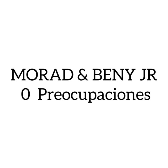 Canción Morad & Beny Jr 0 Preocupaciones