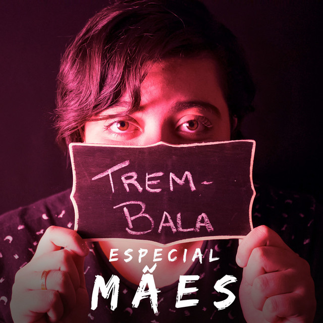 Canciones Trem-Bala: Especial Mães