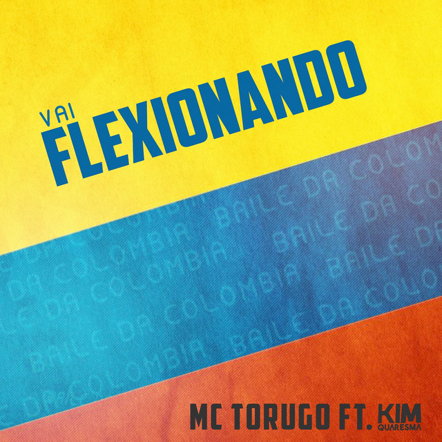 Canción Vai Flexionando (Baile da Colombia)