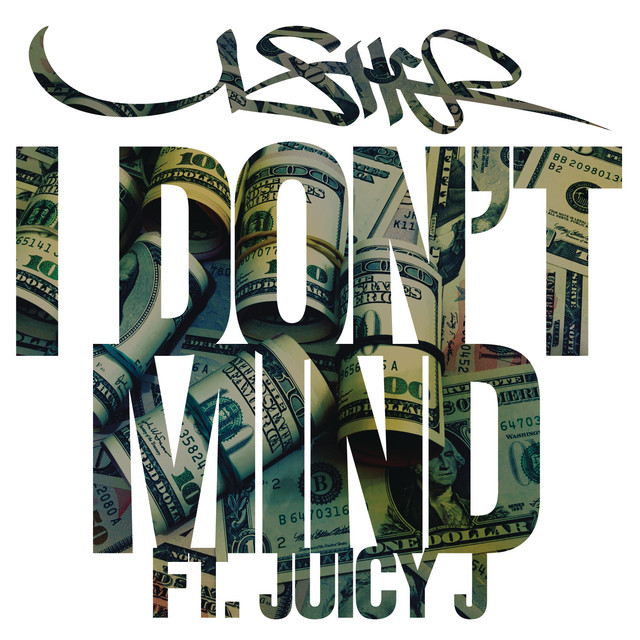 Canciones I Don't Mind (feat. Juicy J)