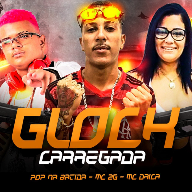 Canciones Glock Carregada (feat. MC DRICA) - Brega Funk