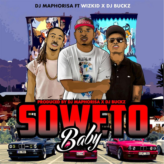 Music Soweto Baby (feat. Wizkid & DJ Buckz)