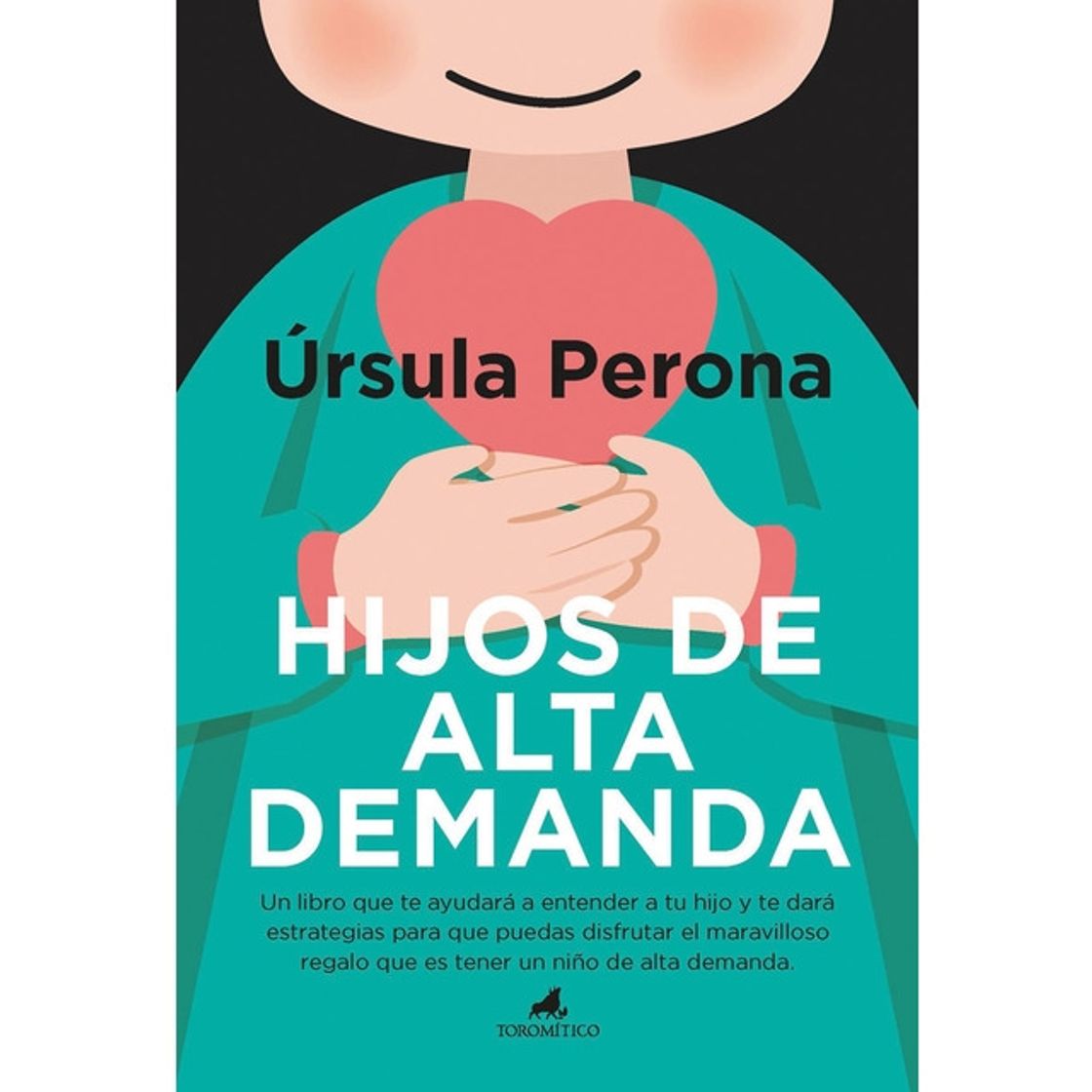 Hijos de alta demanda. Manual para padres (Tapa blanda)