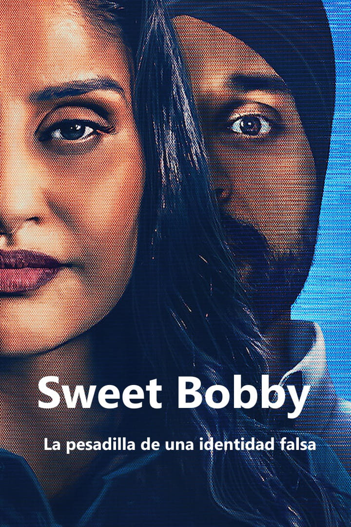 Movie Sweet Bobby: La pesadilla de una identidad falsa