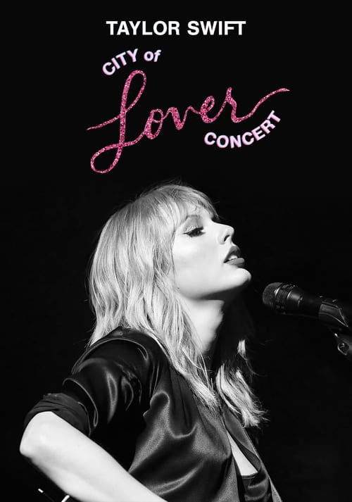 Movie Taylor Swift City of Lover Concert