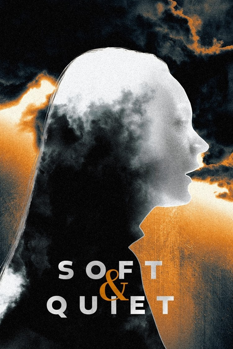 Movie Soft & Quiet