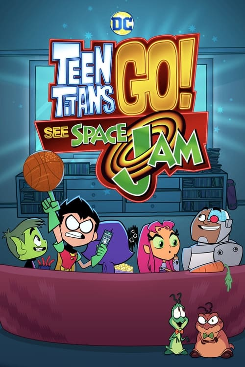 Movie Teen Titans Go! See Space Jam