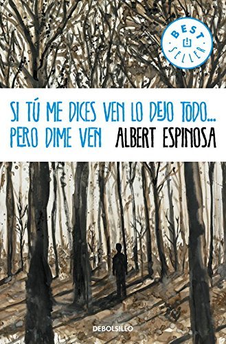 Book Si tú me dices ven lo dejo todo. pero dime ven