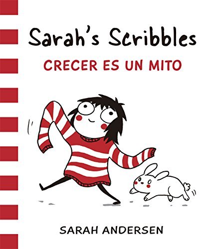 Sarah's Scribbles. Crecer Es Un Mito