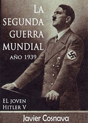 LA SEGUNDA GUERRA MUNDIAL, AÑO 1939