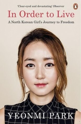 [(In Order to Live : A North Korean Girl's Journey to Freedom)]