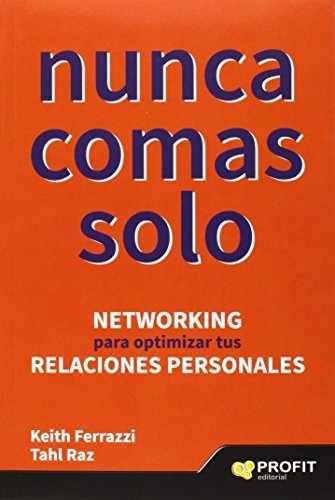 Libro Nunca comas solo: Networking para optimizar tus relaciones personales