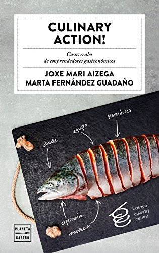 Libro Culinary Action!: Casos reales de emprendedores gastronómicos