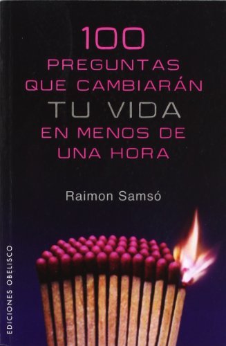 Books 100 Preguntas que cambiaran tu vida: En menos de una hora