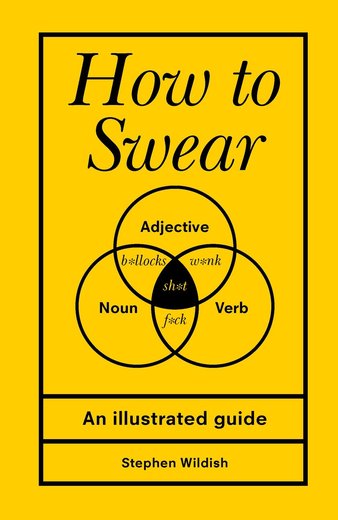How to Swear: Stephen Wildish: 9781785036415: Amazon.com ...