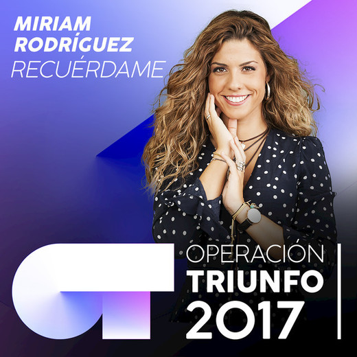 Recuérdame - Operación Triunfo 2017