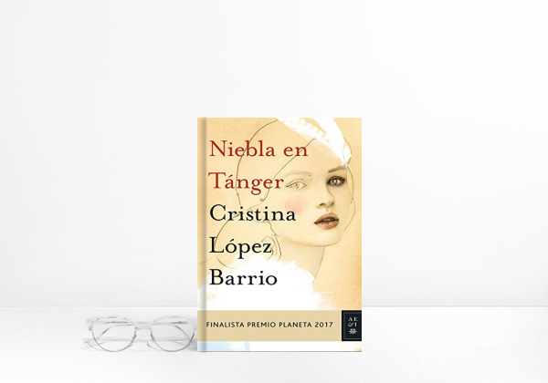 Libro Niebla en Tánger: Finalista Premio Planeta 2017
