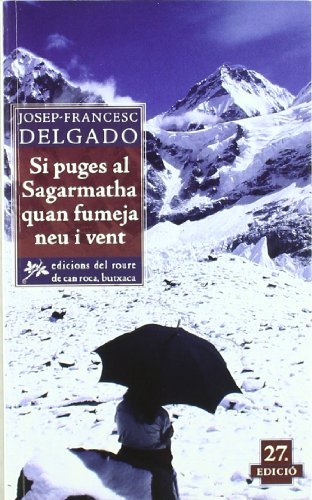 Libro Si Puges Al Sagarmatha Quan Fumeja Neu I Vent