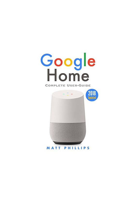 Book Google Home: Complete User's Guide to Setup Google Home Device. Google Home