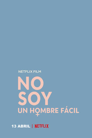 Película No soy un hombre fácil