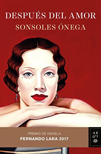 Libro Después del amor: Premio de Novela Fernando Lara 2017