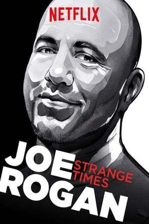 Película Joe Rogan: Strange Times