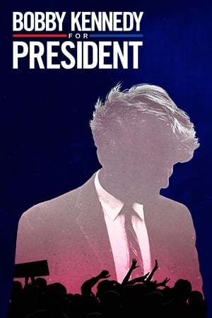 Serie Bobby Kennedy for President