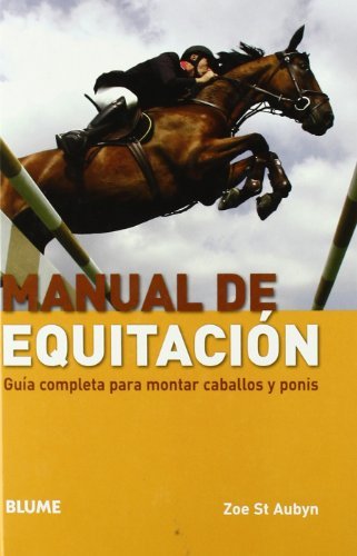 Book Manual de equitación: Guía completa para montar caballos y ponis