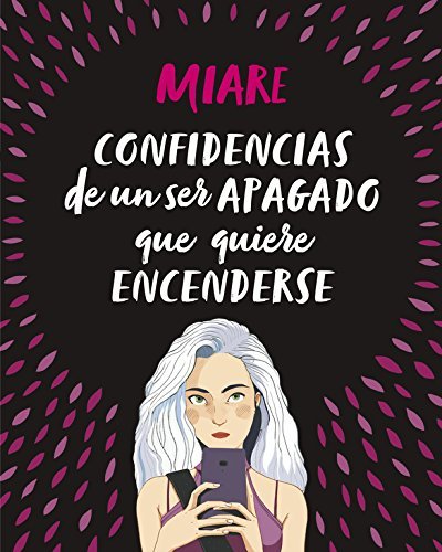 Libro Confidencias de un ser apagado que quiere encenderse