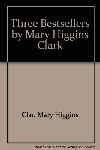 Three Bestsellers by Mary Higgins Clark