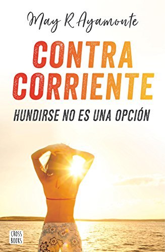 Libro Contra corriente: Hundirse no es una opción