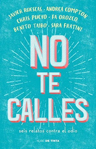 Libro No te calles. Seis relatos contra el odio