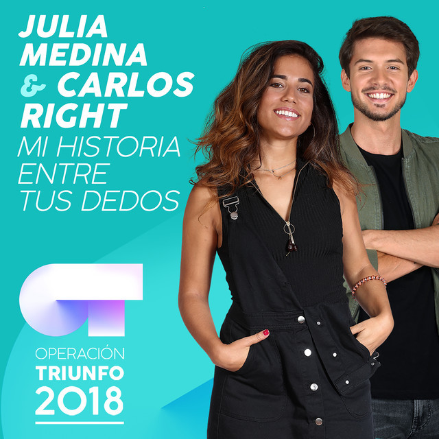 Canción Mi Historia Entre Tus Dedos - Operación Triunfo 2018