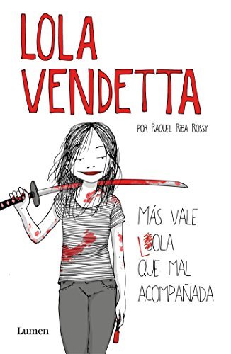 Libro Lola Vendetta. Más vale Lola que mal acompañada