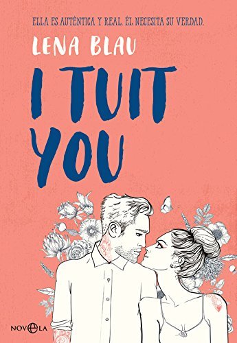 Libro I tuit you: Ella es auténtica y real. El necesita su verdad