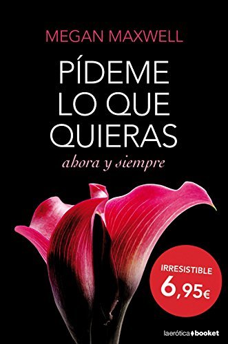 Libro Pídeme lo que quieras, ahora y siempre